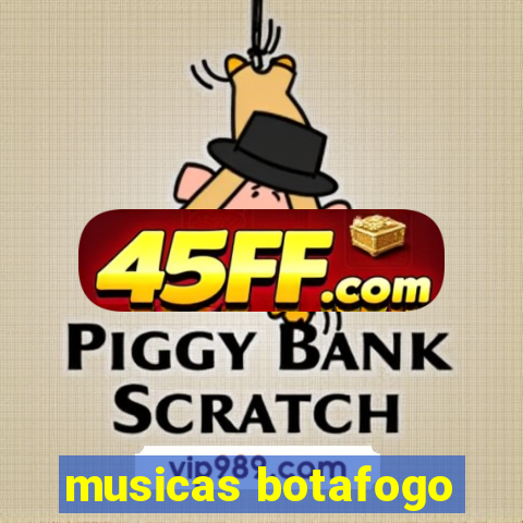 musicas botafogo